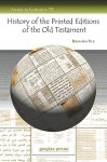 History of the Printed Editions of the Old Testament - Bernhard Pick