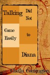 Talking Did Not Come Easily to Diana - Chella Courington