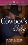 The Cowboy's Baby - D'Ann Lindun