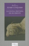 La Cocina Cristiana de Occidente - Álvaro Cunqueiro