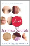 Amor and Summer Secrets - Diana Rodriguez Wallach