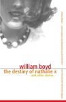 The Destiny of Nathalie X (Vintage) - William Boyd