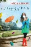 A Corner of White - Jaclyn Moriarty