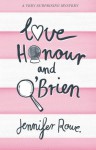 Love, Honour, and O'Brien - Jennifer Rowe