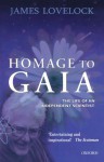 Homage to Gaia: The Life of an Independent Scientist - James E. Lovelock