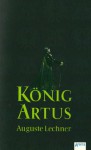 König Artus - Auguste Lechner