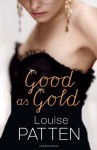 Good as Gold - Louise Patten