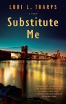 Substitute Me - Lori L. Tharps