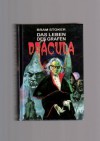 Das Leben des Grafen Dracula.