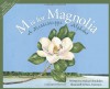 M Is For Magnolia: A Mississippi Alphabet Book (Discover America State by State) - Michael Shoulders, Rick Anderson