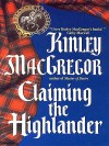 Claiming the Highlander - Kinley MacGregor