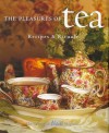 The Pleasures of Tea: Recipes & Rituals - Kim Waller