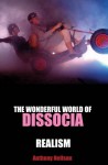 The Wonderful World of Dissocia & Realism - Anthony Neilson