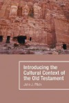 Introducing the Cultural Context of the Old Testament - John J. Pilch