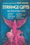 Strange gifts: Eight stories of science fiction - Robert Silverberg, R.A. Lafferty, Philip K. Dick, Gordon R. Dickson