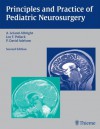 Principles and Practice of Pediatric Neurosurgery - A. Leland Albright, Ian Pollack