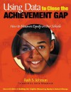 Using Data to Close the Achievement Gap: How to Measure Equity in Our Schools - Ruth S. Johnson, Anne Wheelock