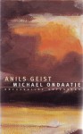 Michael Ondaatje: Anils Geist - Michael Ondaatje