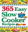 365 Easy Slow Cooker Recipes - Cookbook Resources