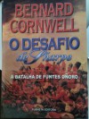 O Desafio de Sharpe (Sharpe, #12) - Bernard Cornwell