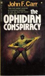 The Ophidian Conspiracy - John F. Carr