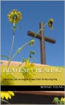 Heavenly Healing - Bonnie Young