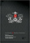 Adore Him: A Christmas Worship Experience - Chris Barron