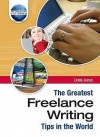 The Greatest Freelance Writing Tips In The World (The Greatest Tips In The World) - Linda Winstead Jones