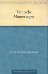 Deutsche Minnesänger. Übertragungen (German Edition) - Richard Zoozmann