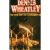 To The Devil - A Daughter - Dennis Wheatley