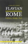 Flavian Rome: Culture, Image, Text - A.J. Boyle