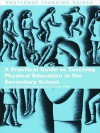 A Practical Guide to Teaching Physical Education in the Secondary School (Routledge Teaching Guides) - Jean O'Neill, Susan Capel, Peter Breckon