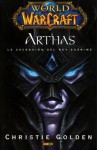 Arthas: La Ascensión del Rey Exánime (World of Warcraft #6) - Christie Golden