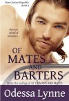 Of Mates and Barters (New Canton Republic, #4) - Odessa Lynne