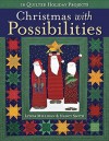 Christmas with Possibilities: 16 Quilted Holiday Projects - Lynda Milligan, Nancy J. Smith