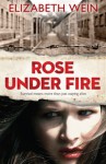 Rose Under Fire - Elizabeth Wein