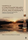 Handbook of Contemporary Psychotherapy: Toward an Improved Understanding of Effective Psychotherapy - William T. O'Donohue, Steven R. Graybar