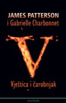 Vještica i čarobnjak - James Patterson, Gabrielle Charbonnet