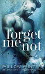 Forget Me Not - Willow Winters