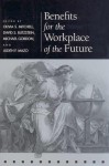 Benefits for the Workplace of the Future - Olivia S. Mitchell, David S. Blitzstein