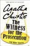 The Witness for the Prosecution and Other Stories - Agatha Christie