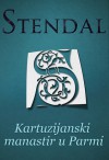 Kartuzijanski manastir u Parmi - Stendhal, Stendal, Božidar Marković, Tea Jovanović