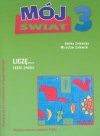 Mój świat 3 : liczę, myślę, działam, rozwiązuję : podręcznik do kształcenia zintegrowanego dla klasy III. Cz. 2 - Halina Zalewska, Mirosław Zalewski