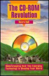 The CD-ROM Revolution - Devra Hall