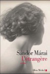 L’Étrangère - Sándor Márai, Catherine Fay