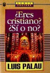 ¿Eres cristiano? ¿Sí o no? - Luis Palau