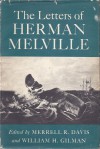 The Correspondence Of Herman Melville - Herman Melville