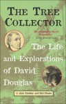 The Tree Collector: The Life and Explorations of David Douglas - Ann Lindsay, Syd House