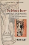 The Intimate Enemy: Loss and Recovery of Self Under Colonialism - Ashis Nandy