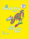 Small Fry and the Chew City Zoo - Dr. Bob, Robert C. Huber, Kerry Maguire